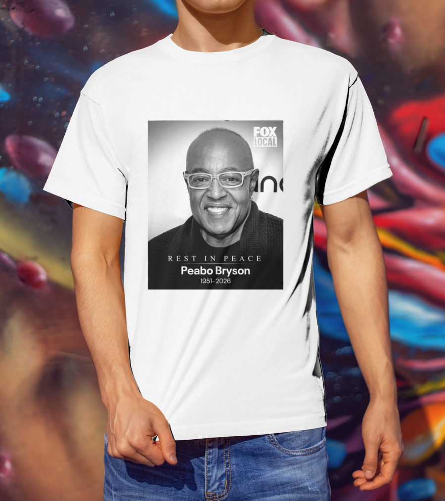 Rest In Peace Peabo Bryson 1951 2026 Fox Local T-Shirt
