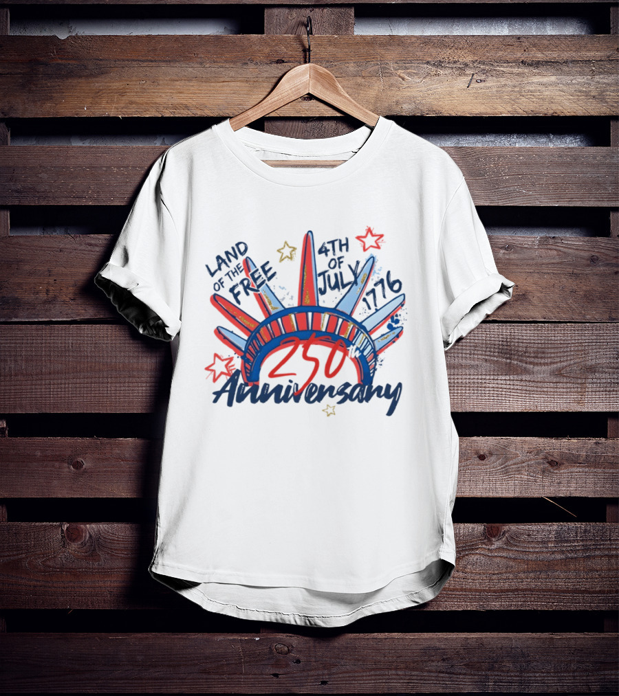 Land Of The Free Statue Of Liberty 4th Of July 1776 250th Anniversary Celebration T-Shirt
