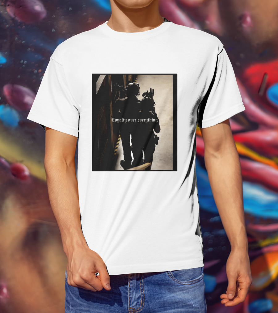 Loyalty Over Everything Tactical T-Shirt