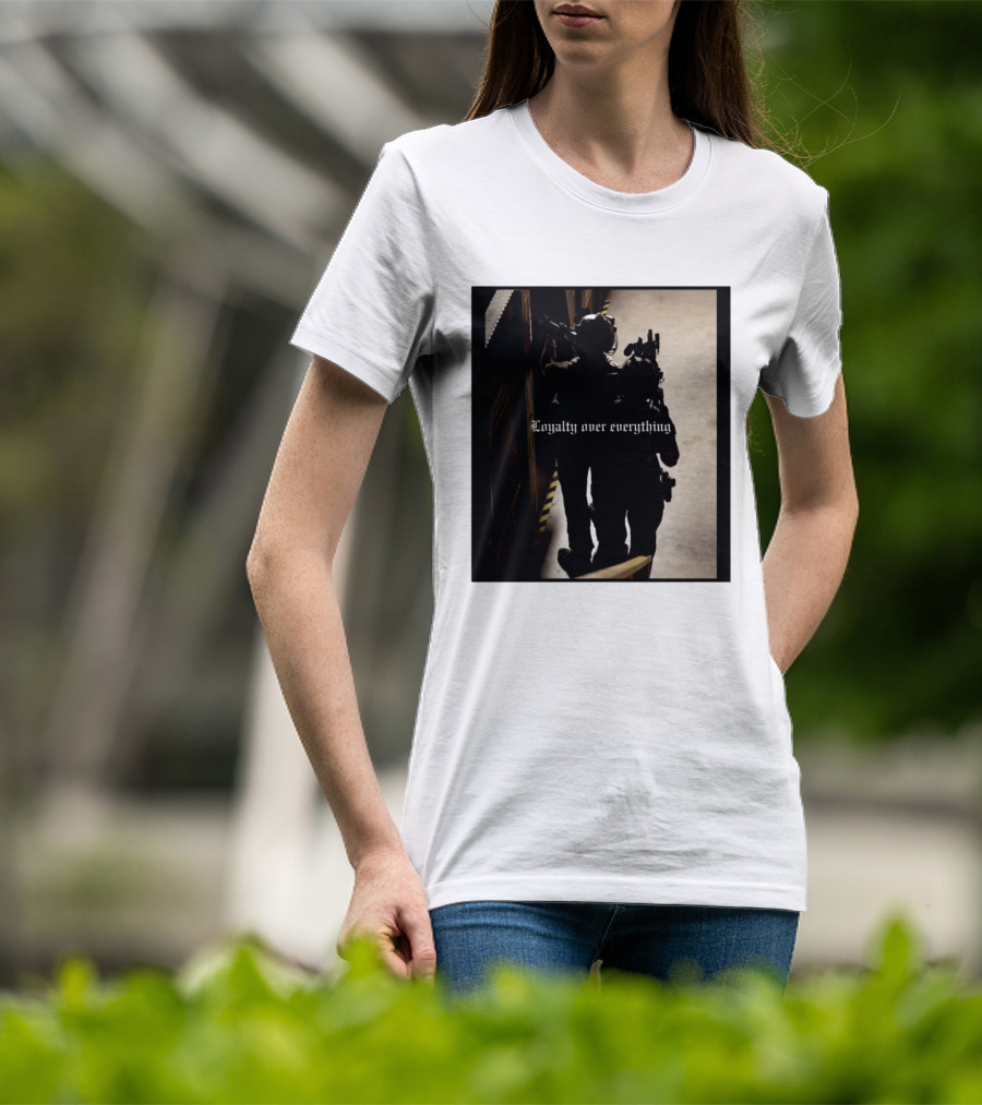 Loyalty Over Everything Tactical T-Shirt
