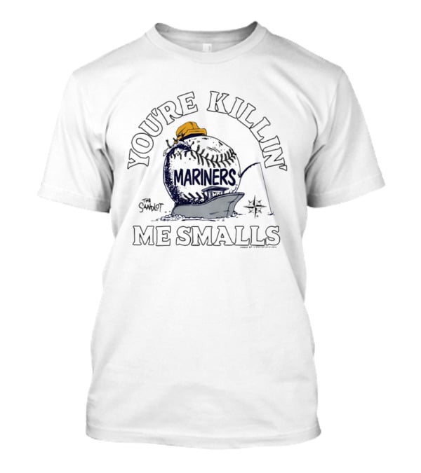 You're Killin' Me Smalls Mariners The Sandlot Baseball Boat Captain Hat T-Shirt