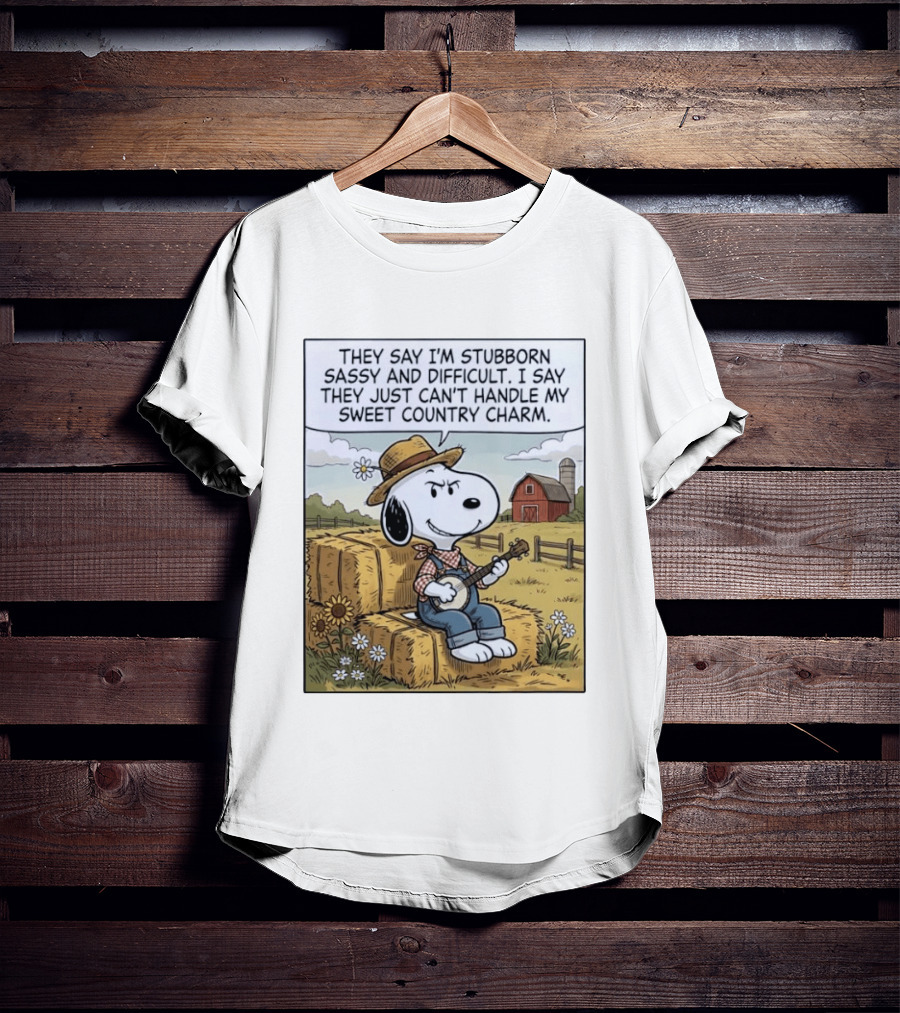 Snoopy Peanuts I'm Stubborn Sassy And Difficult Can't Handle Sweet Country Charm T-Shirt
