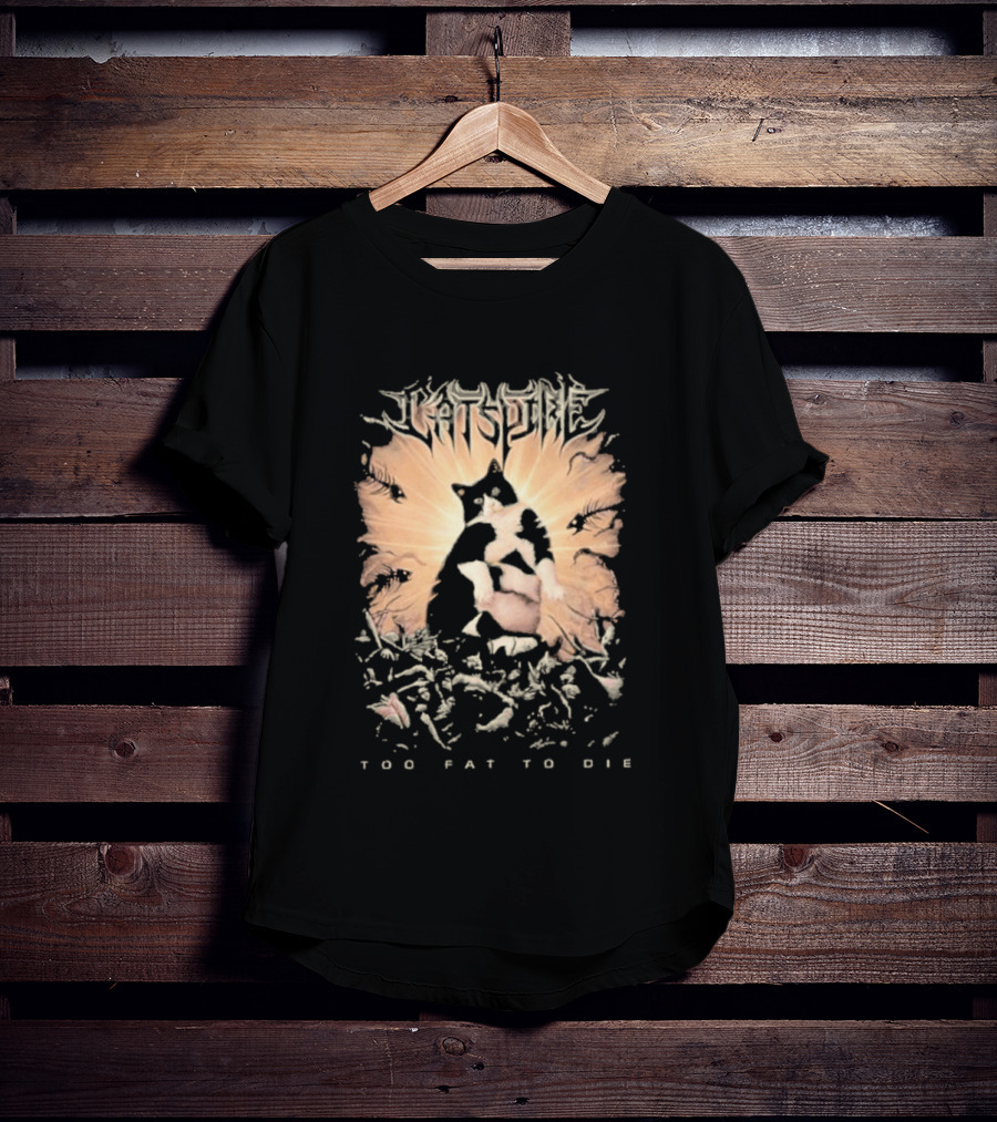 Cats Time Feathered Wings Too Fat To Die T-Shirt