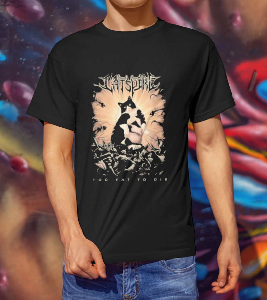 Cats Time Feathered Wings Too Fat To Die T-Shirt