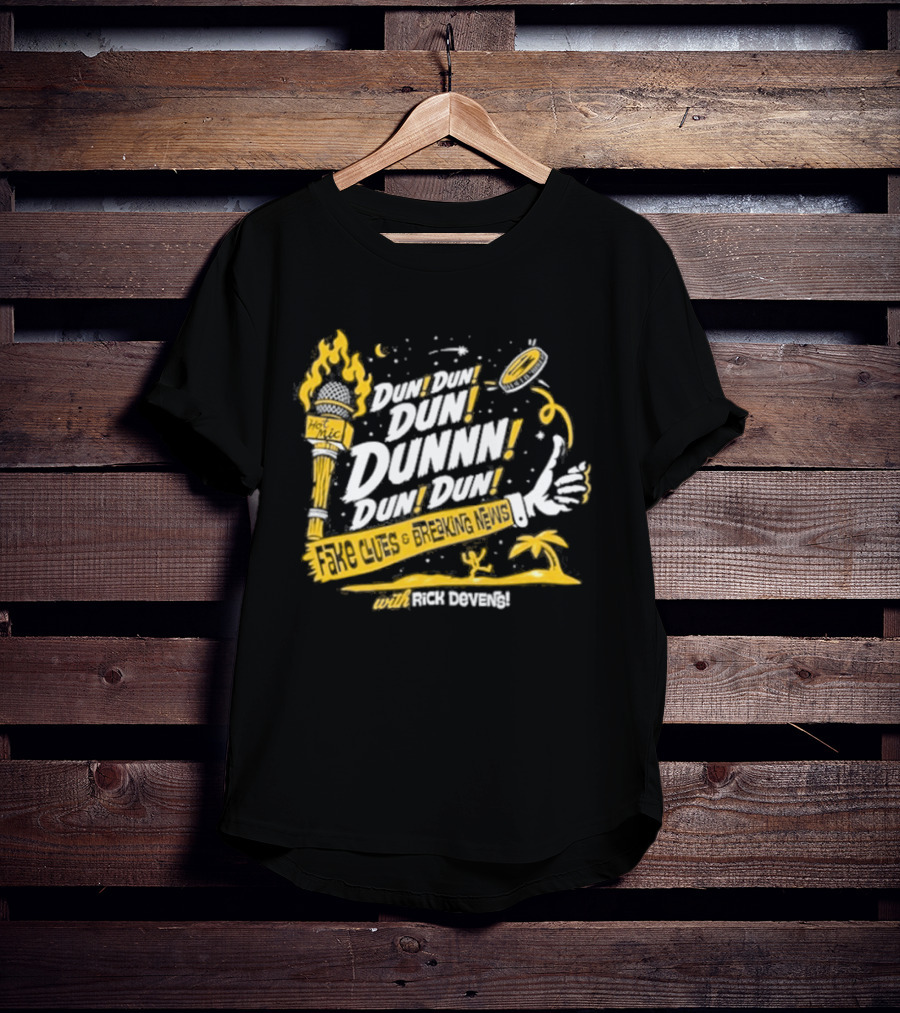 Fake Clues And Breaking News Dun Dun Dun Dunnn Dun Dun Rick Devens Torch And Palm Tree T-Shirt