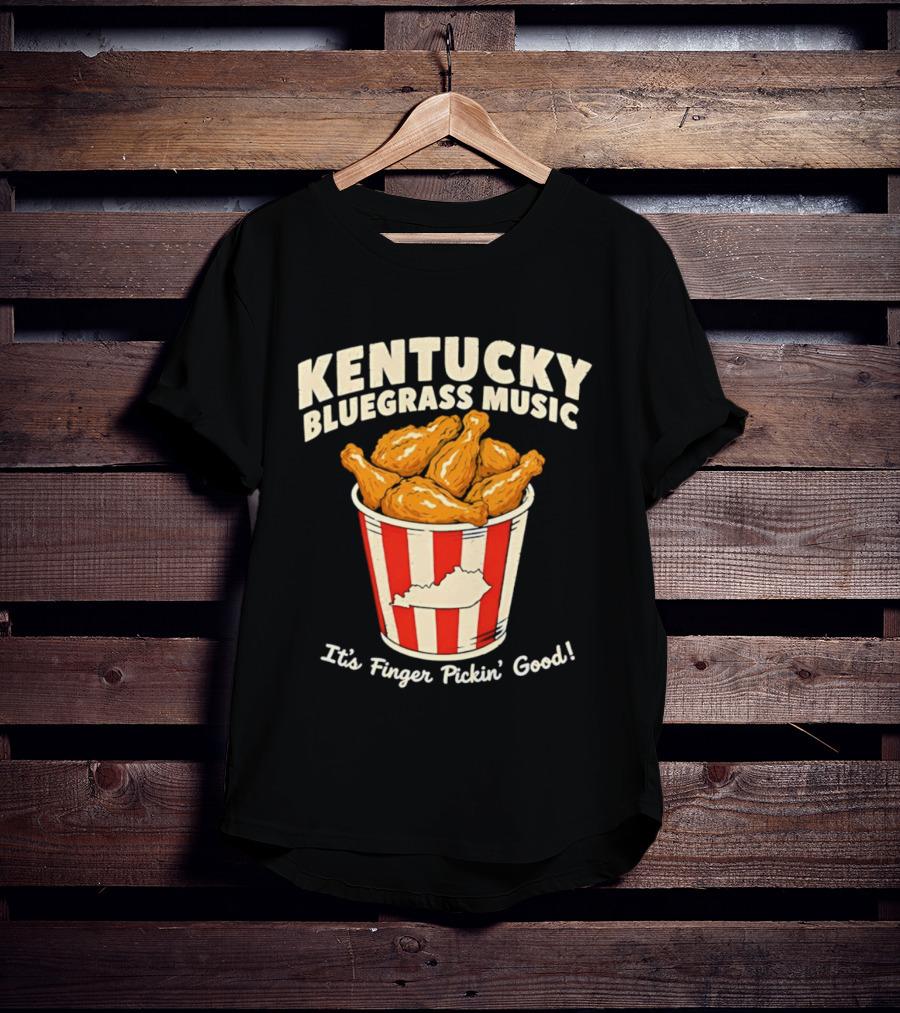 Kentucky Bluegrass Music It's Finger Pickin' Good Fried Chicken Bucket T-Shirt
