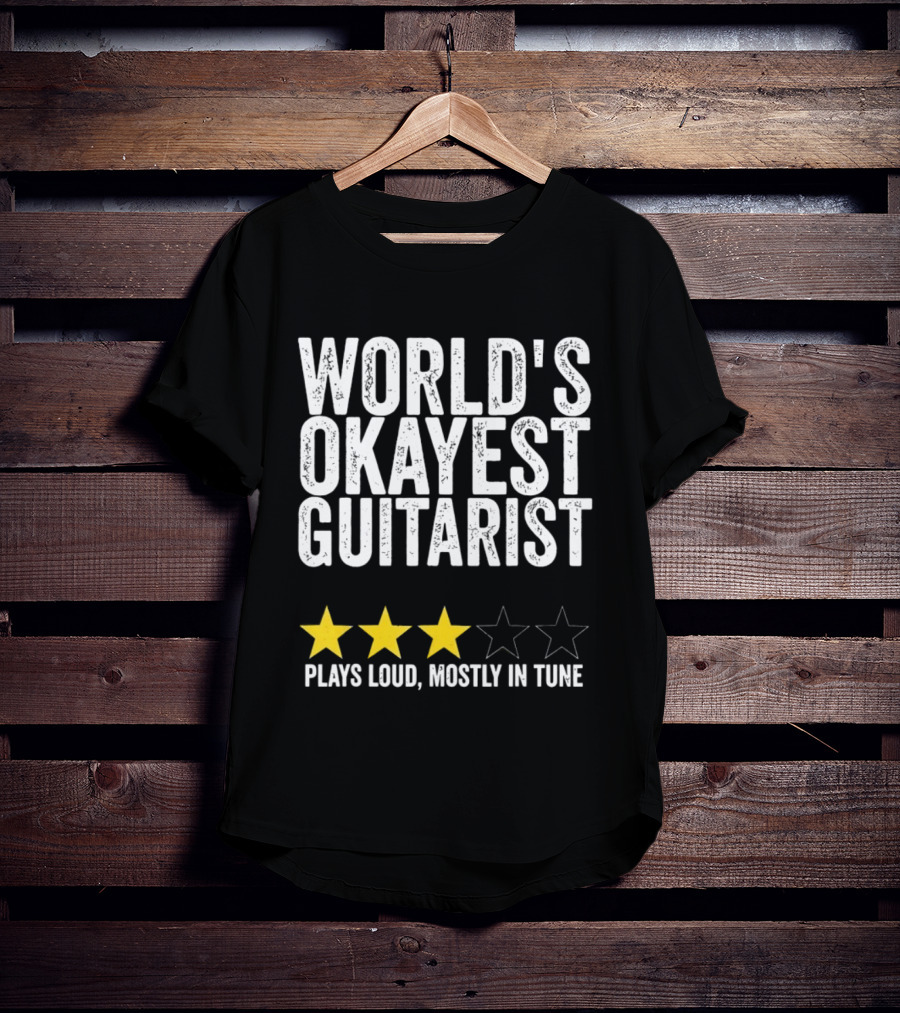 World's Okayest Guitarist Plays Loud Mostly In Tune With Three Star Rating T-Shirt