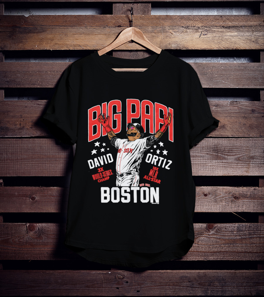 BIG PAPI David Ortiz 3X World Series Champ 10X All Star Boston Red Sox T-Shirt