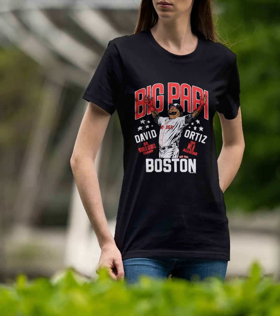 BIG PAPI David Ortiz 3X World Series Champ 10X All Star Boston Red Sox T-Shirt