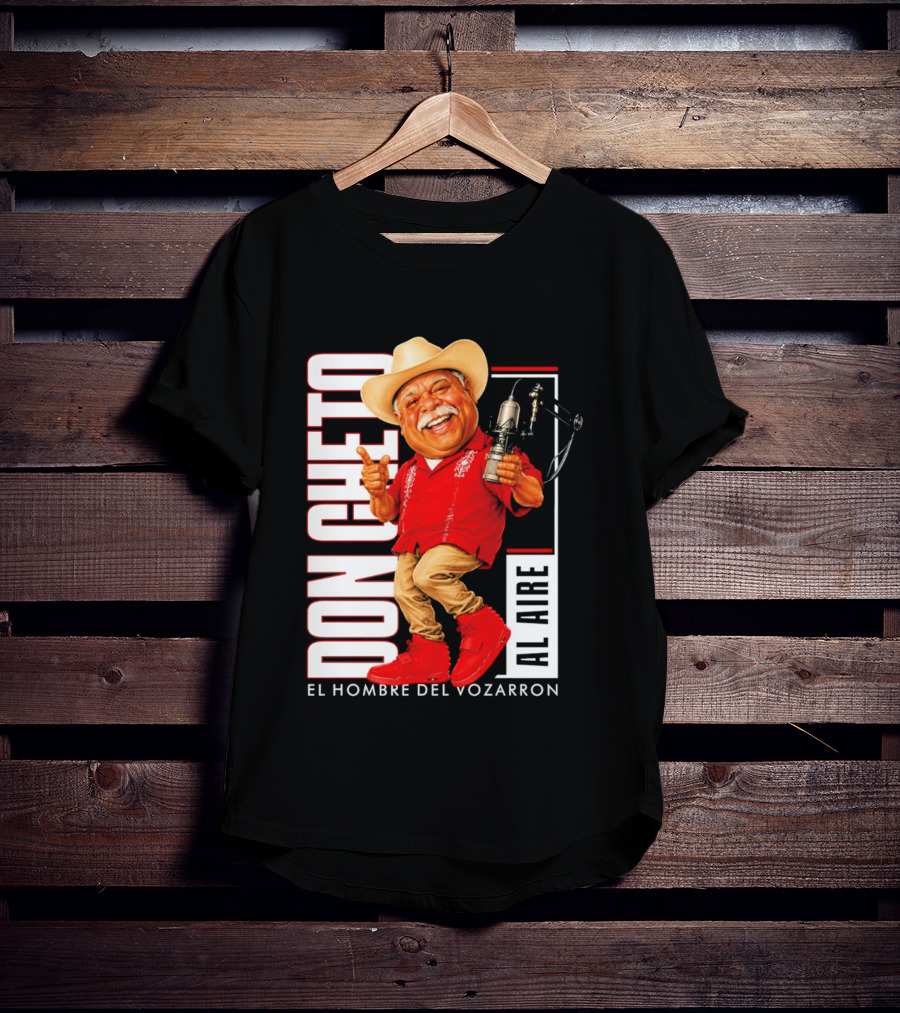 Don Cheto Al Aire El Hombre Del Vozarron Character Image T-Shirt