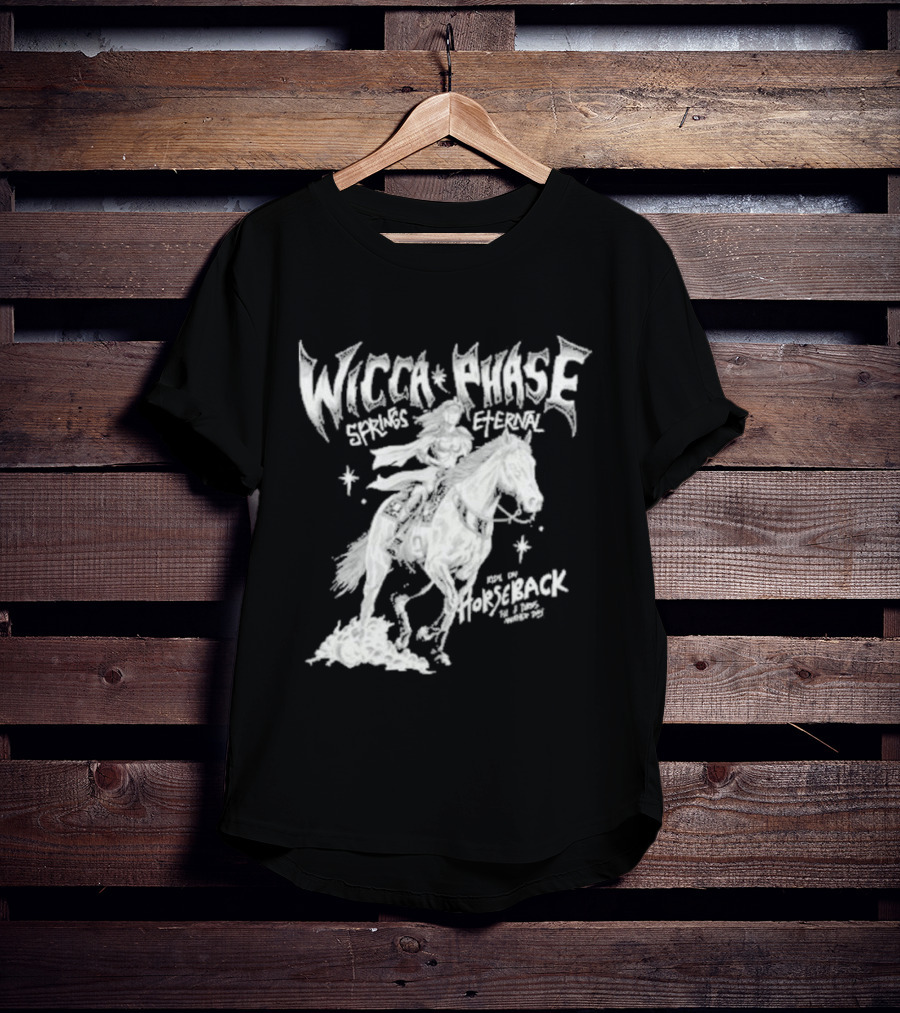 Wicca Phase Springs Eternal Horseback Rider T-Shirt