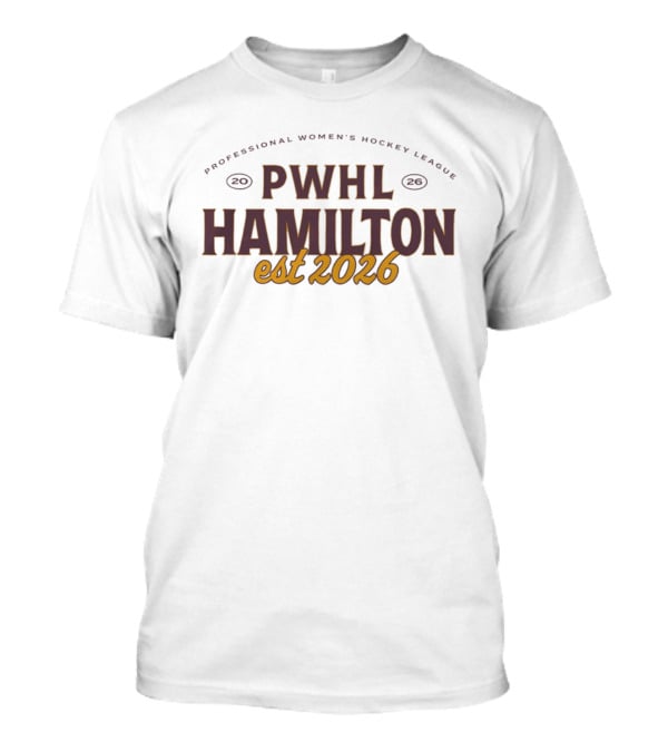Hamilton PWHL Professional Women's Hockey League Est 2026 T-Shirt