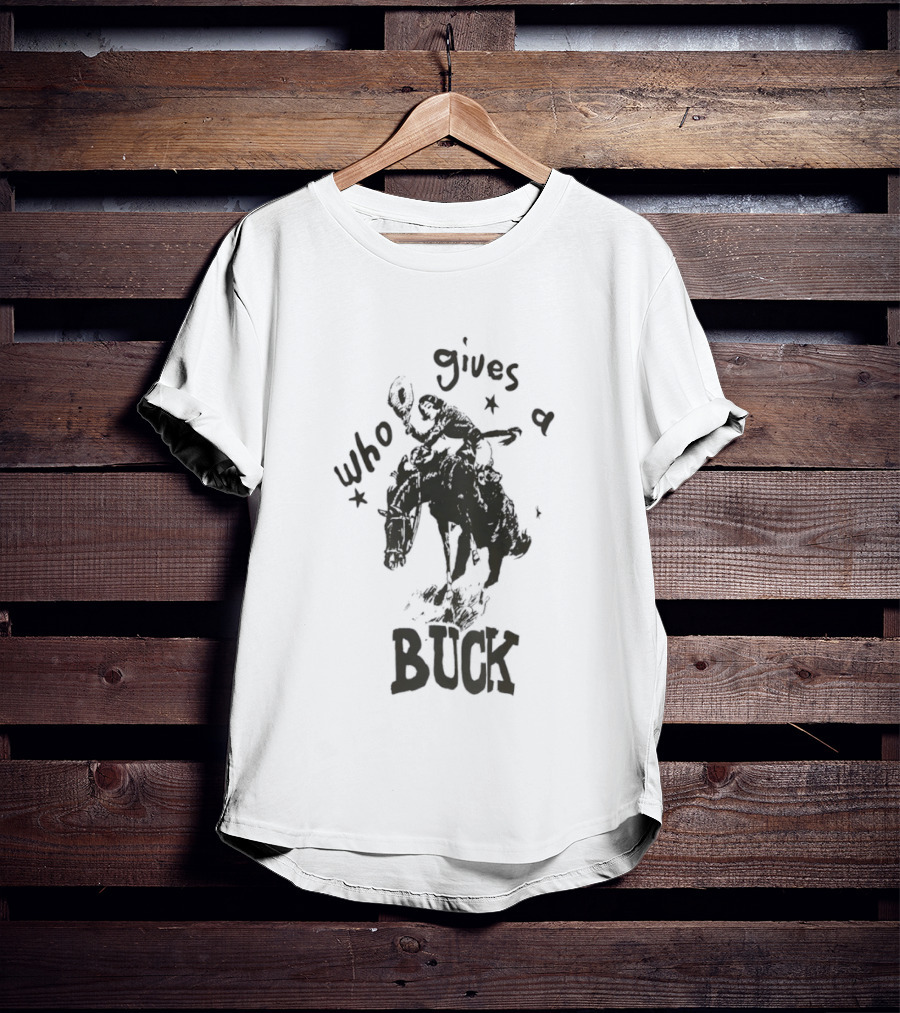 Who Gives A Buck Cowboy Riding Horse Retro Western Humor T-Shirt