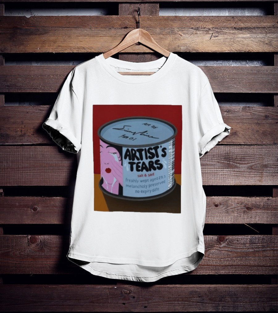 Artist's Tears Salt And Sad Freshly Wept Aged 29.5 Melancholy Preserved No Expiry Date T-Shirt