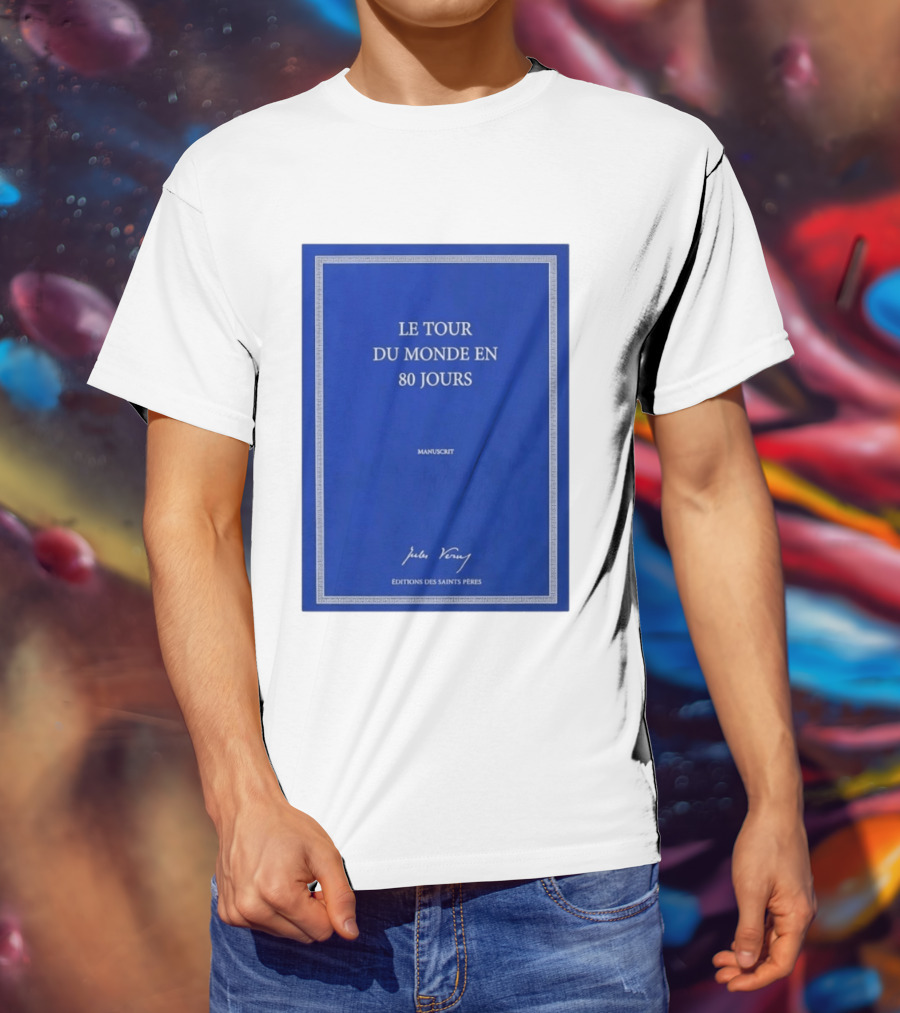 Le Tour Du Monde En 80 Jours Manuscrit Jules Verne Éditions Des Saints Pères T-Shirt