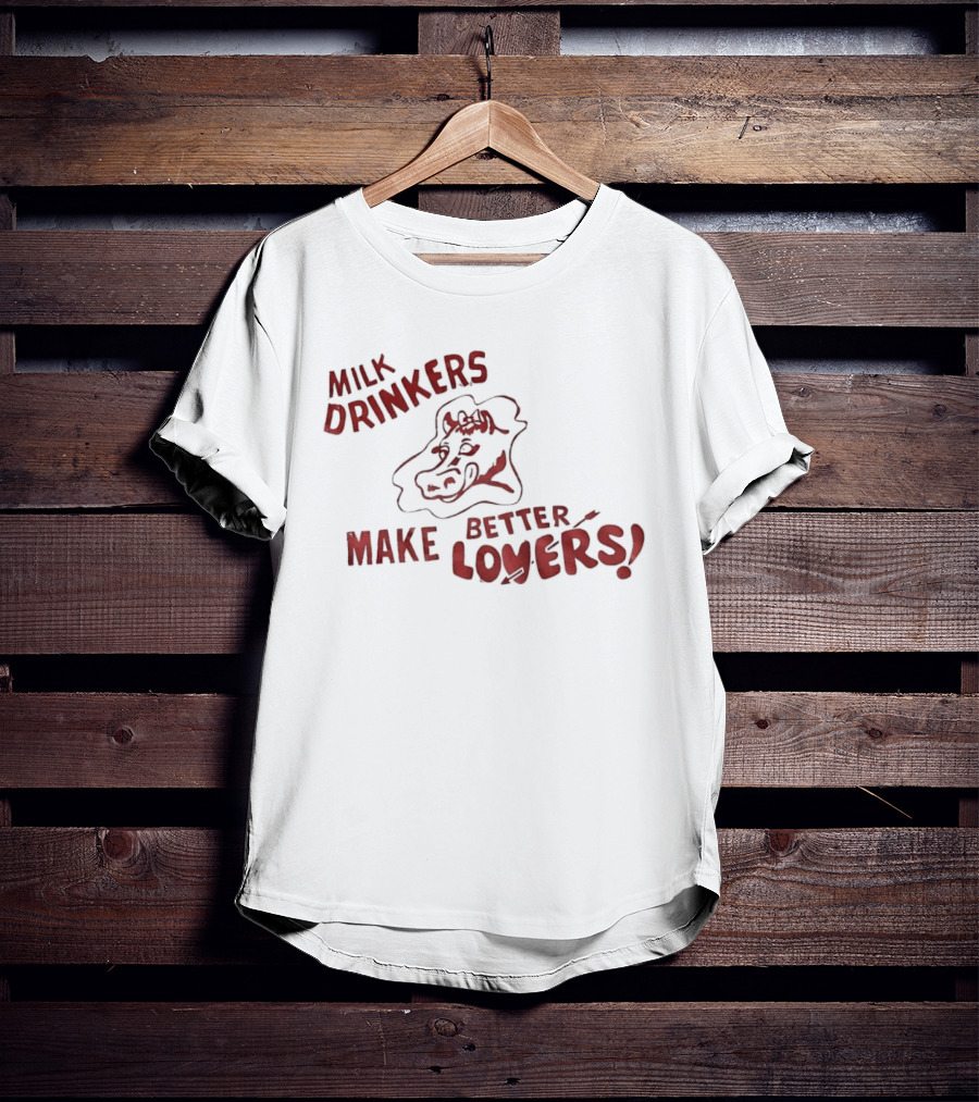 Milk Drinkers Make Better Lovers Cow Drawing T-Shirt