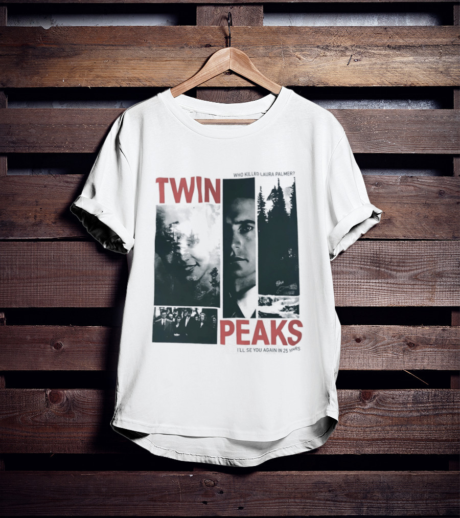 Twin Peaks Laura Palmer Dale Cooper Who Killed Laura Palmer I'll See You Again T-Shirt