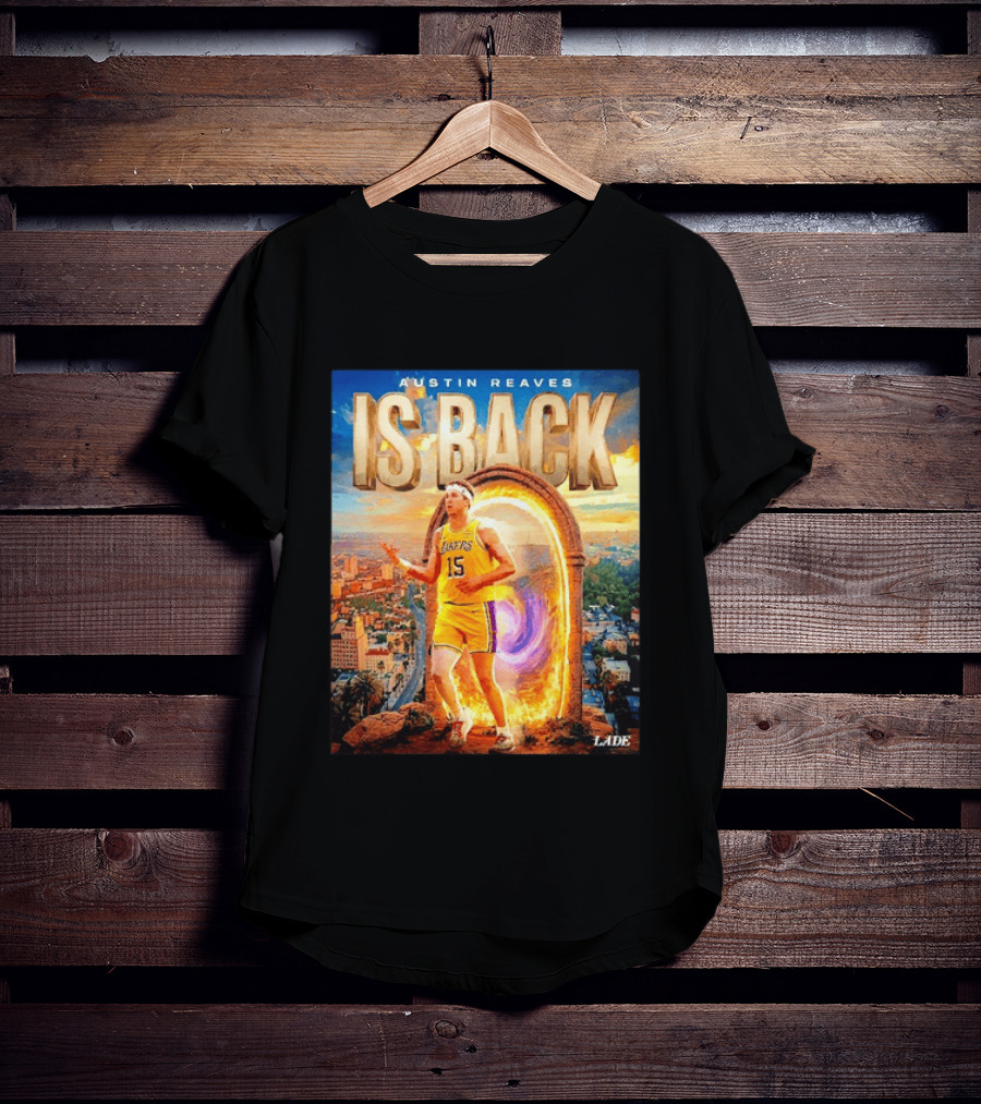 Austin Reaves Is Back Los Angeles Lakers Number 15 Game 5 City Background LAAE T-Shirt
