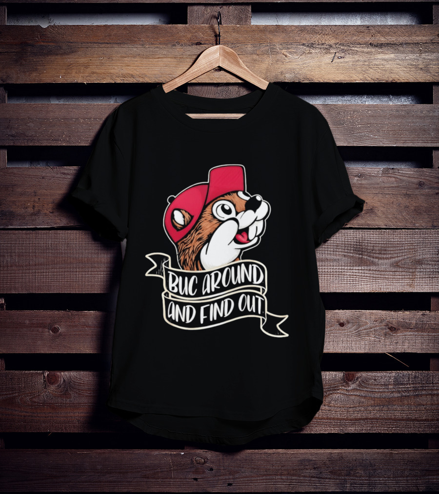 Buc Around And Find Out Red Cap T-Shirt