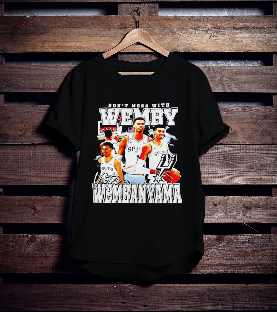 Don't Mess With Wemby Victor Wembanyama San Antonio Spurs T-Shirt