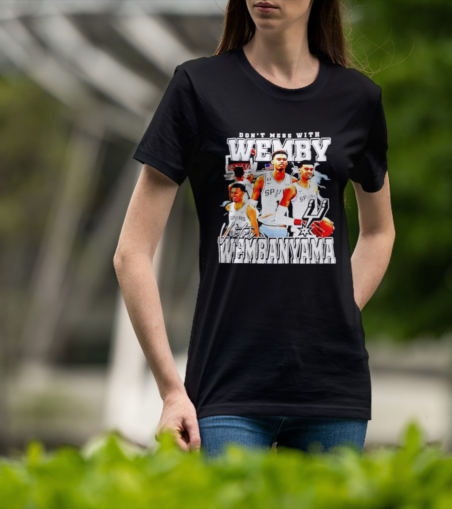 Don't Mess With Wemby Victor Wembanyama San Antonio Spurs T-Shirt