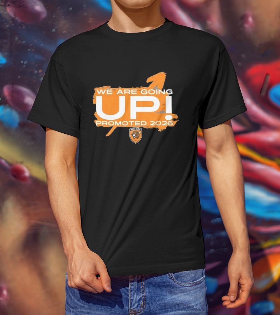 Hull City AFC We Are Going Up Promoted 2026 T-Shirt