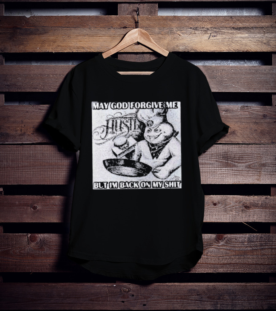 Hustle May God Forgive Me But I'm Back On My Shit Angelic Basketball Dunk T-Shirt