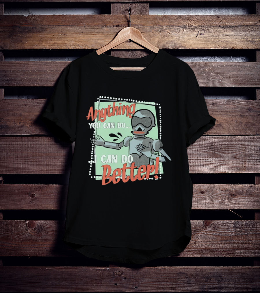 Robot Anything You Can Do I Can Do Better AI Humor T-Shirt
