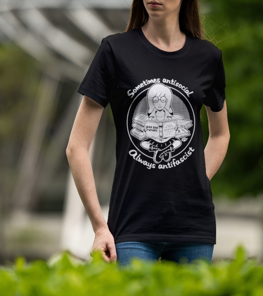Sometimes Antisocial Always Antifascist Sick Sad Future The Handmaid Tale T-Shirt