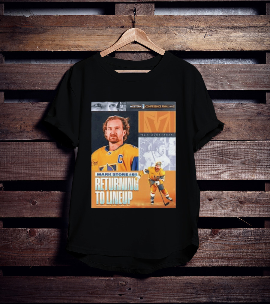 Western Conference Final 2023 Mark Stone #61 Vegas Golden Knights Returning To Lineup T-Shirt