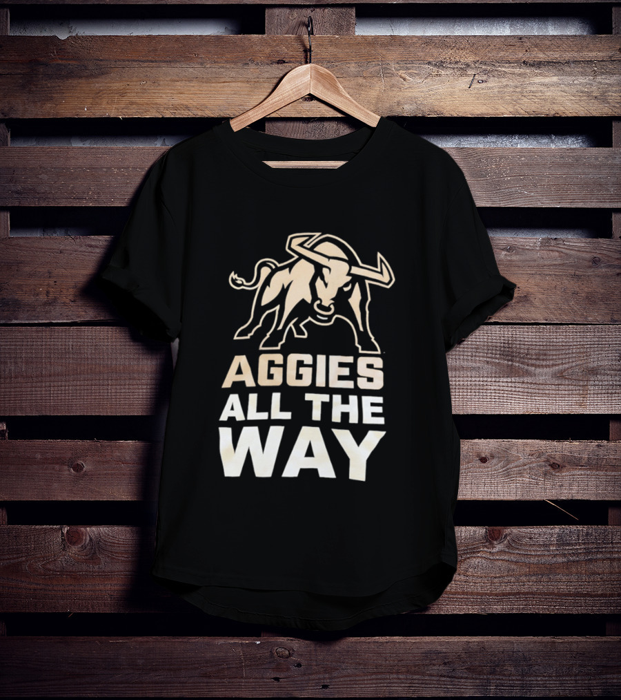 Aggies All The Way Bull Aggressive Spirit T-Shirt