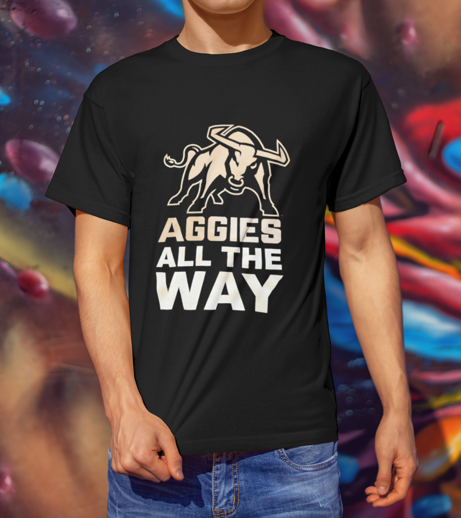 Aggies All The Way Bull Aggressive Spirit T-Shirt
