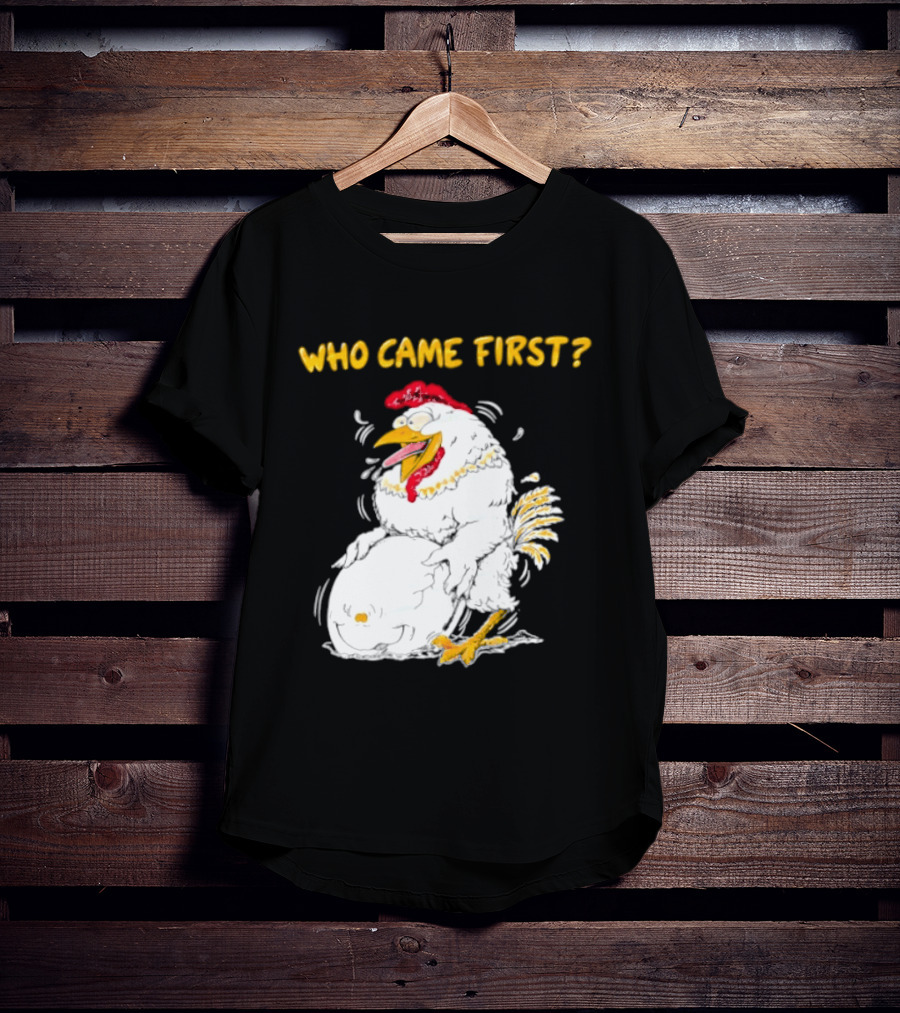 Who Came First Chicken And Egg Playful T-Shirt