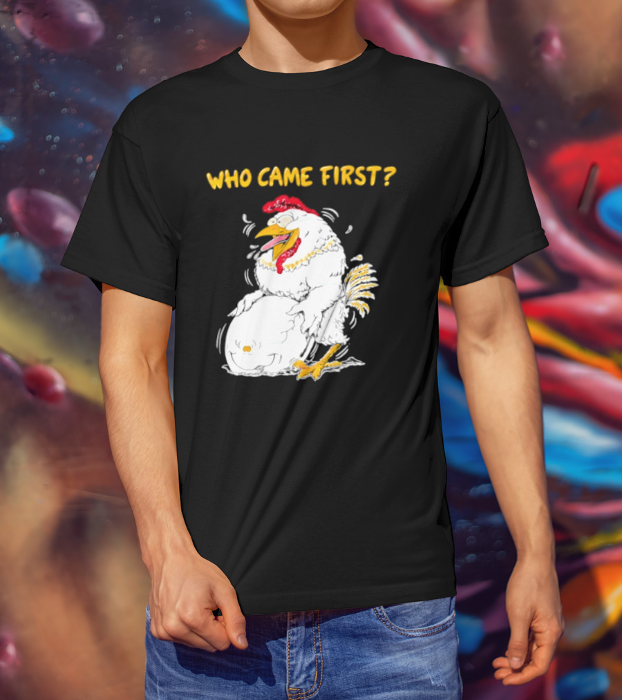 Who Came First Chicken And Egg Playful T-Shirt