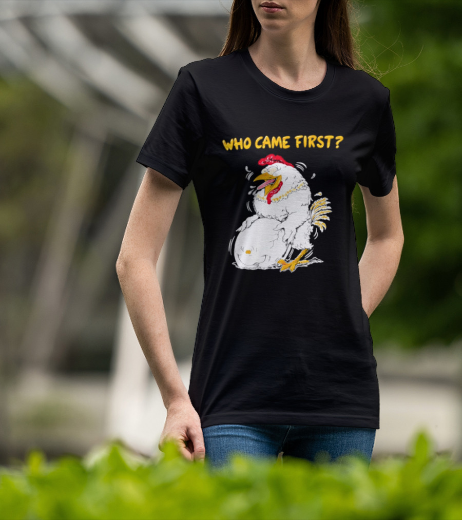 Who Came First Chicken And Egg Playful T-Shirt