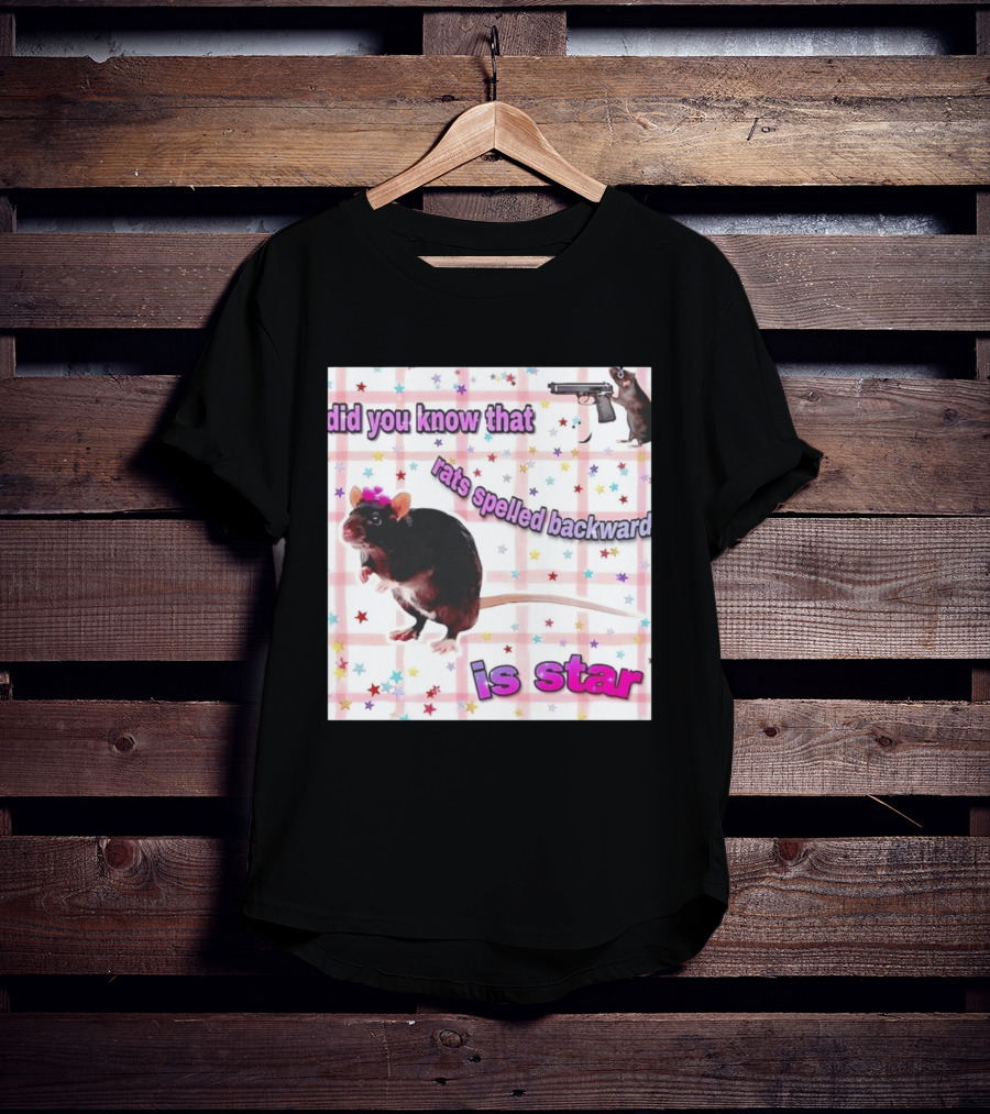 Did You Know That Rats Spelled Backward Is Star Rat With Gun And Stars T-Shirt
