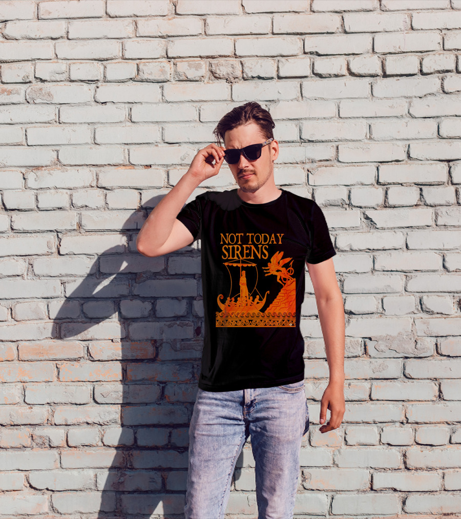 Not Today Sirens Odysseus The Odyssey Ancient Greek Epic Ship Scene T-Shirt