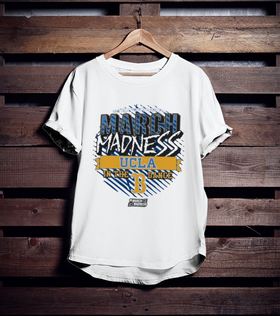 UCLA Bruins March Madness 2025 NCAA Women's Basketball In The Dance T-Shirt