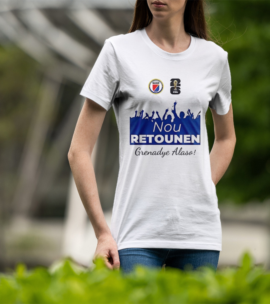 Nou Retounen FIFA Grenadye Alaso Haïtienne De Football T-Shirt