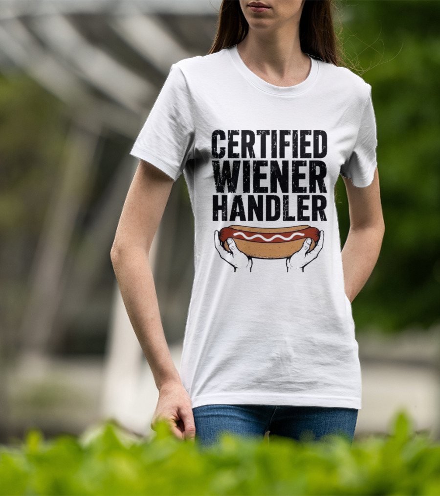 Certified Wiener Handler Funny Hot Dog Humor T-Shirt
