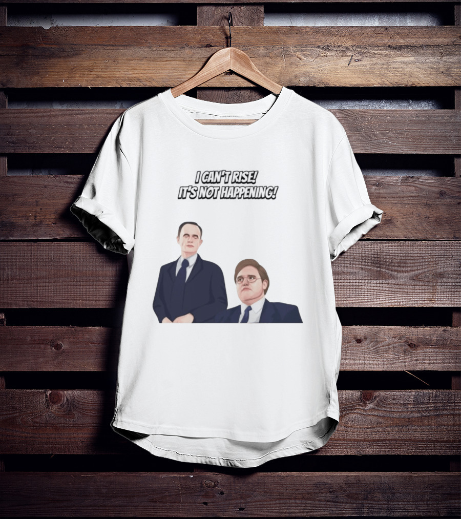 Max And Paddy I Cant Rise Its Not Happening T-Shirt