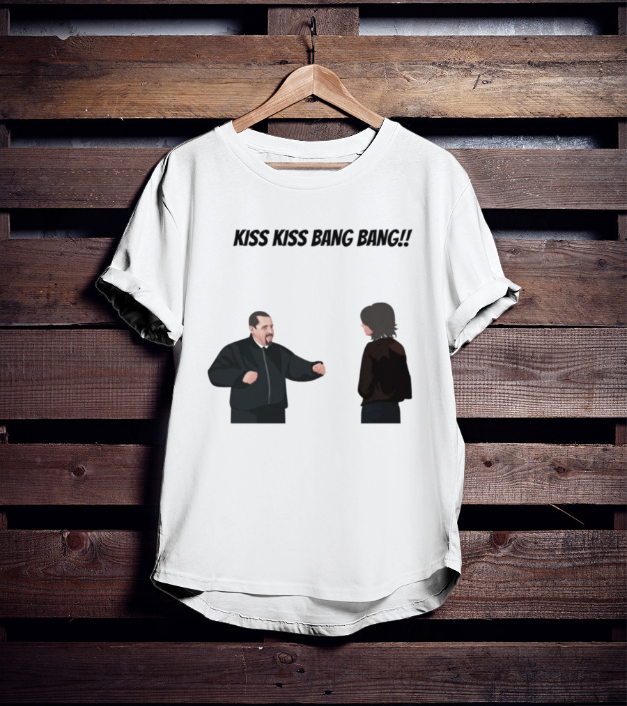 Kiss Kiss Bang Bang Bobby Bacala And Tony Soprano HBO Series T-Shirt