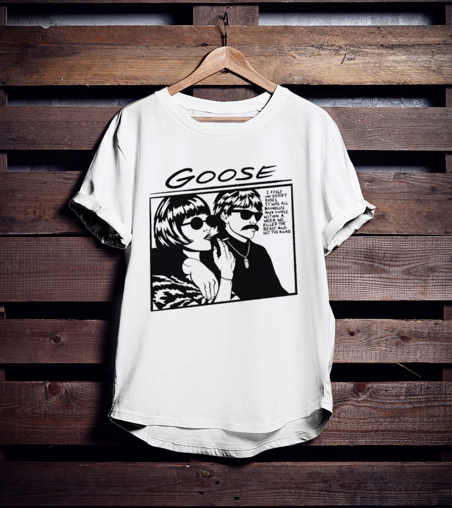 Goose I Stole My Sister's Doses Boundless Simple Week T-Shirt