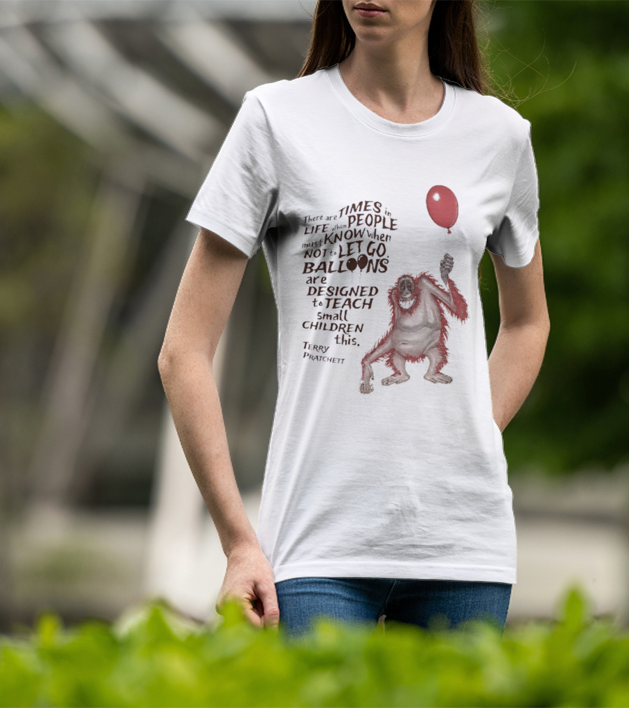 Terry Pratchett There Are Times In Life When People Must Know Not To Let Go Balloons Small Children T-Shirt