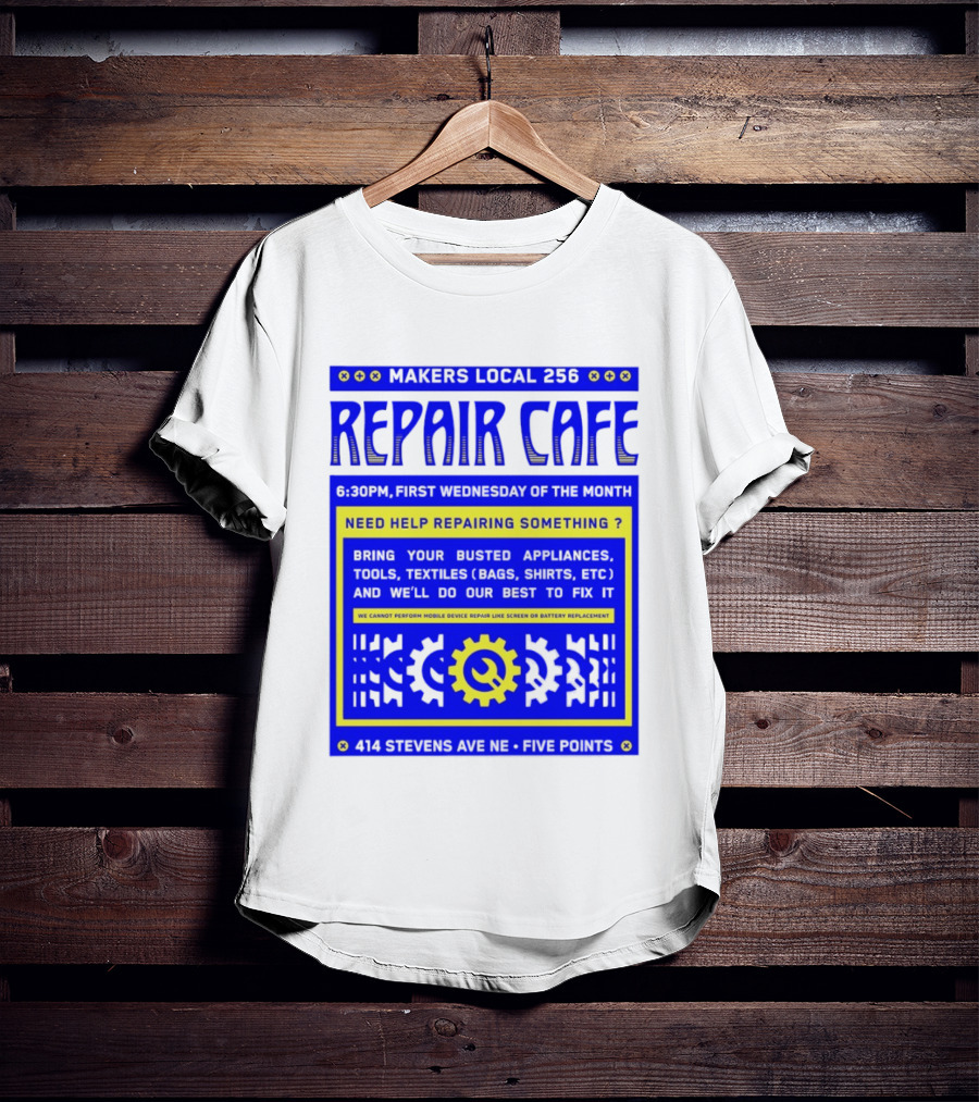 Makers Local 256 Repair Cafe Need Help Repairing Something Wrench T-Shirt