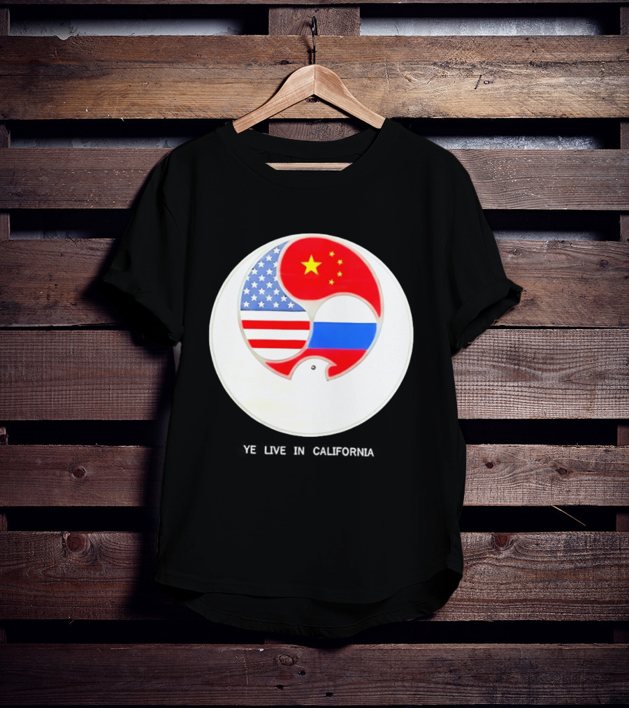 Ye Live US China Russia Flags New Global Order California T-Shirt