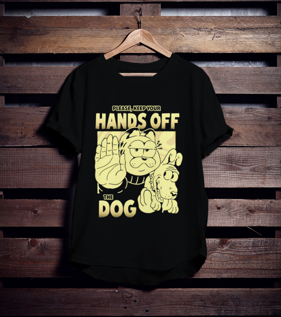 Please Keep Your Hands Off The Dog Odie T-Shirt