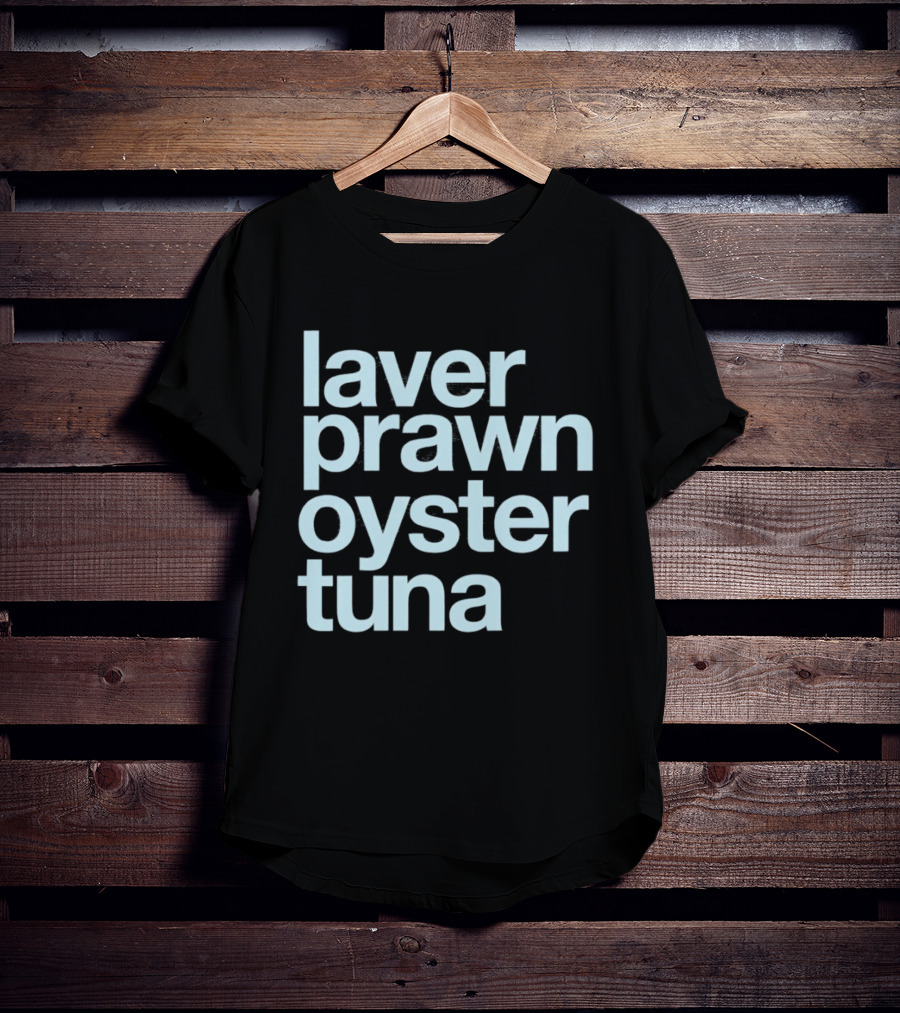 Laver Prawn Oyster Tuna Seafood Text Block T-Shirt