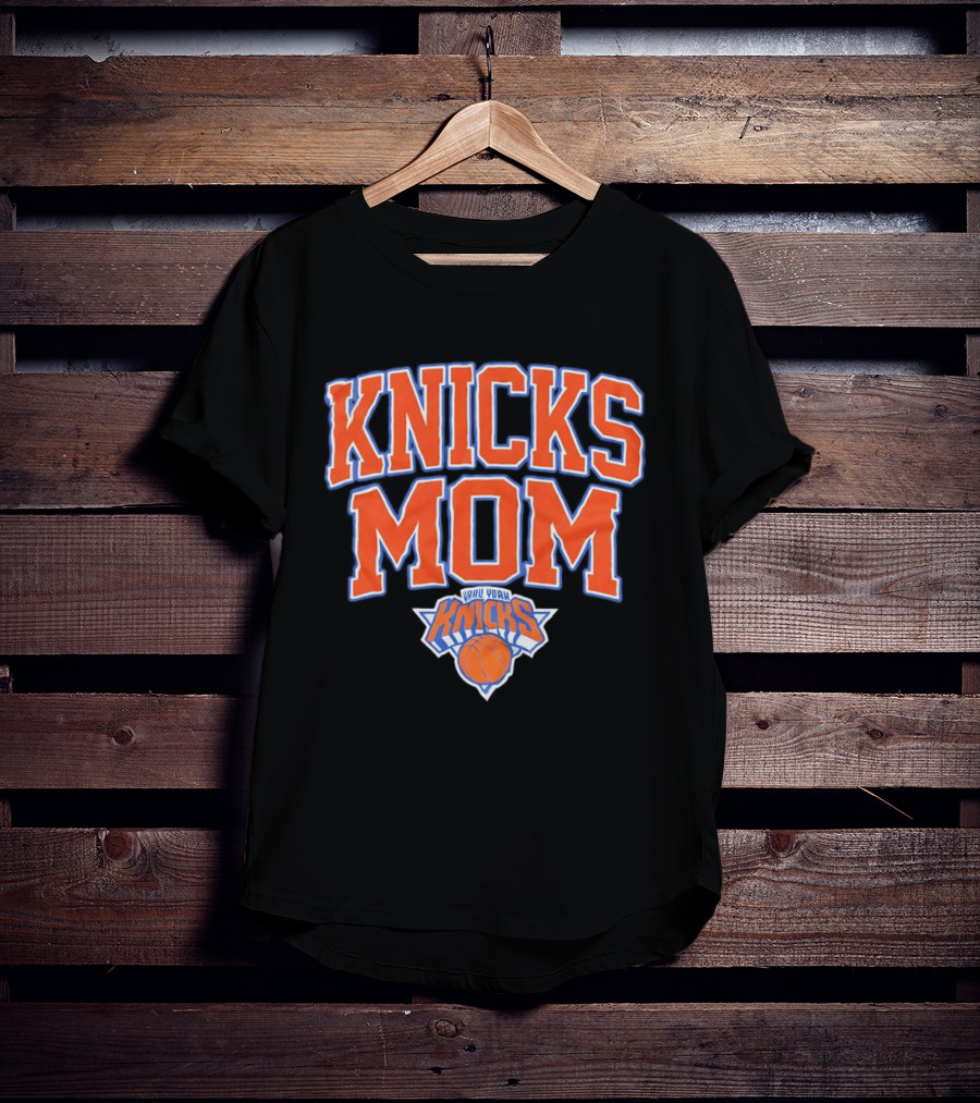 Knicks Mom New York Knicks Basketball T-Shirt