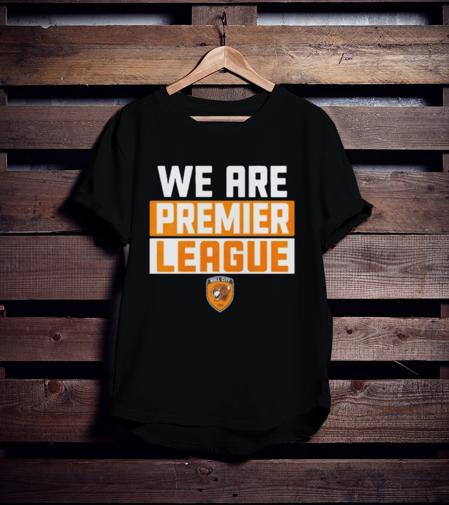 Hull City A.F.C. We Are Premier League Fan Celebration T-Shirt
